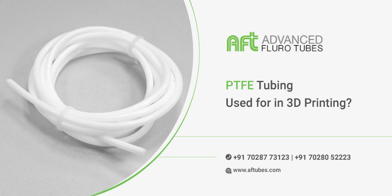 ptfe tubing used in 3d printing