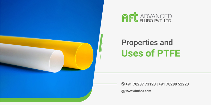 PTFE: Definition, Properties, Benefits