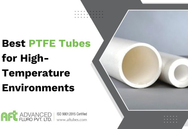 PTFE tubes for high-temperature