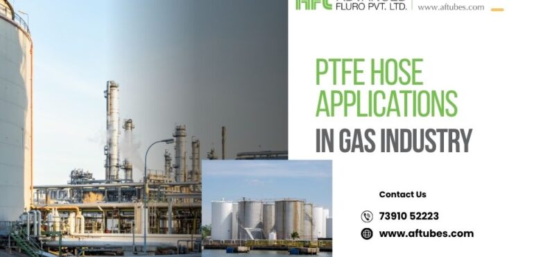 PTFE Hose Applications in Gas Industry